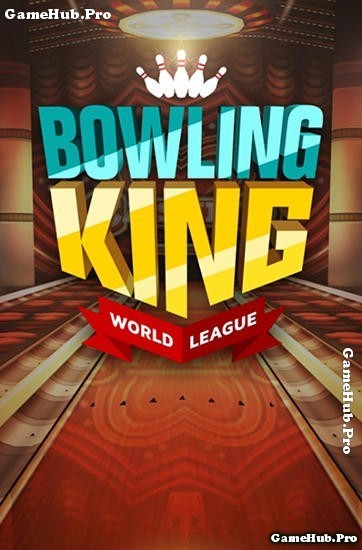 Tải game Bowling King - Chơi Bowling đồ họa đẹp cho Android