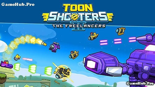 Tải game Toon Shooters 2 - Freelancers Hạm Đội Mod tiền