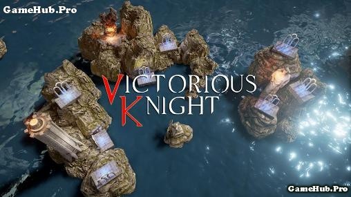 Tải game Victorious Knight - Nhập vai hiệp sĩ Android