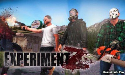 Tải game Experiment Z - Bắn súng tiêu diệt Zombie Android