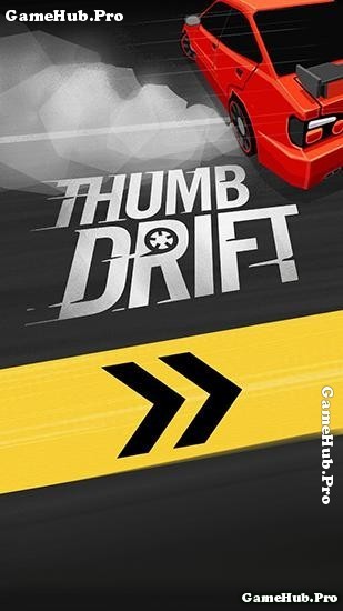 Tải game Thumb Drift - Furious Racing Mod Tiền Android