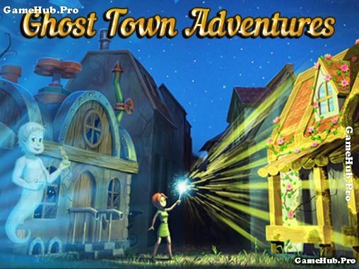Tải game Ghost Town Adventures - Phiêu lưu sợ hãi Android
