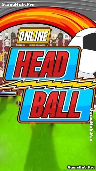 Tải game Online Head Ball - Đá bóng Online cho Android