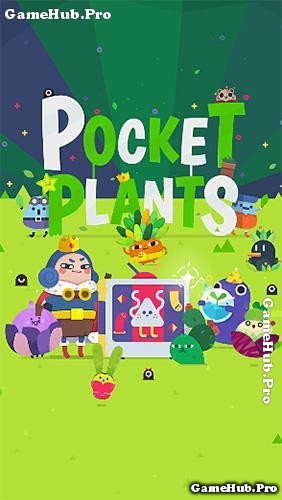 Tải game Pocket Plants - Mô phỏng khám phá Mod Android