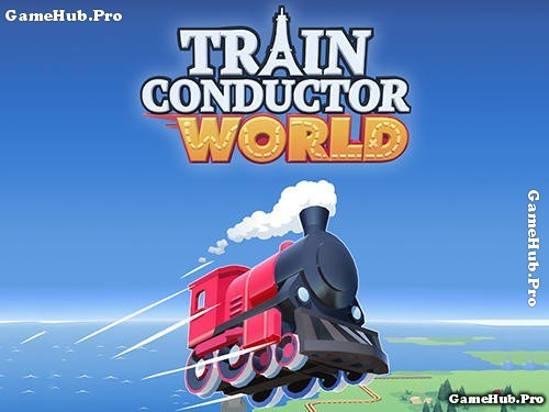 Tải game Train Conductor World - Điều tiết Tàu hỏa Android