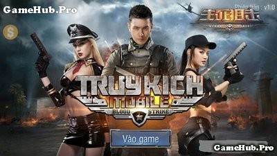 Tải game Truy Kích Mobile - Bắn súng FPS cho Android iOS