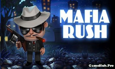 Tải Game Mafia Rush Apk Cho Android Bắn Súng