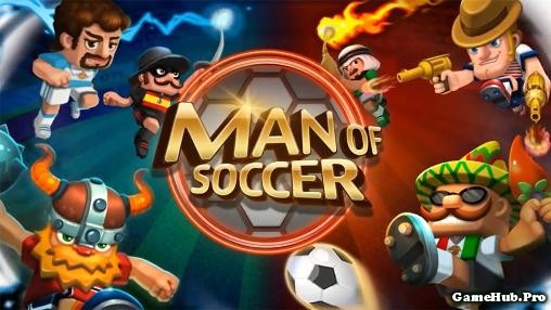 Tải Game Man Of Soccer Apk Bóng Đá Cho Android