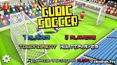 Tải game Cubic Soccer 3D - Đá bóng Mod tiền Android