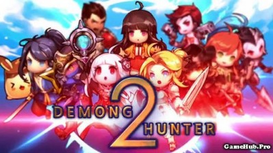 Tải game Demong Hunter 2 - Nhập vai hành động Android