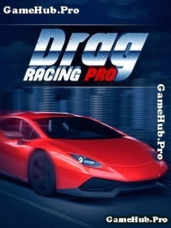 Tải game Drag Racing Pro - Tay đua hàng đầu cho Java