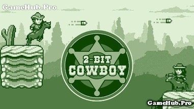 Tải Game Game 2-bit Cowboy Apk Cho Android mới nhất