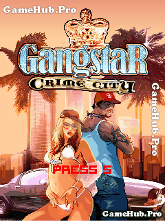 Tải Game Gangstar Crime City Hack Cho Java Full Tiền
