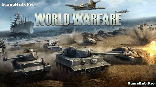 Tải game World Warfare - Mô phỏng thế chiến thứ 2 Android