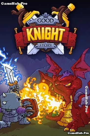 Tải game Good Knight Story - Trí tuệ đối kháng Android