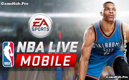 Tải game NBA LIVE Mobile - Chơi bóng rổ cho Android