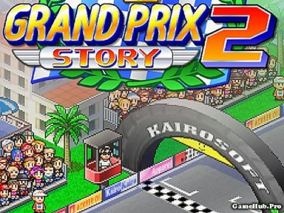 Tải game Grand Prix Story 2 - Đua xe mô phỏng cho Android