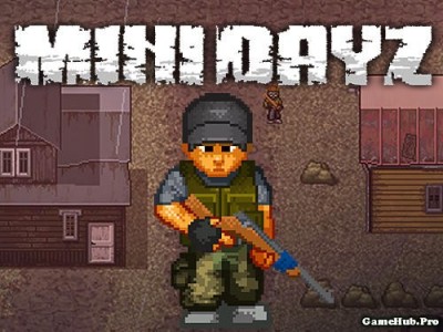 Tải game Mini DAYZ - Survival Game sống còn cho Android