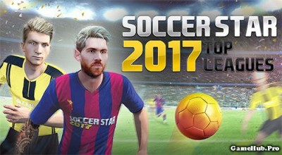 Tải game Soccer Star 2017 - Đá bóng Mod Money Android