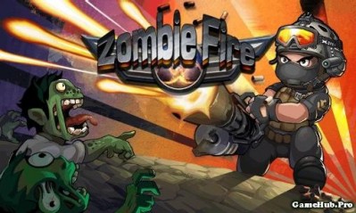 Tải game Zombie Fire - Bắn súng diệt Zombie Mod Android