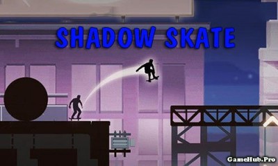Tải game Shadow Skate - Ván trượt bóng đêm Mod Money