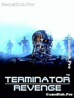 Tải game Terminator Revenge - Cuộc chiến vĩ đại cho Java