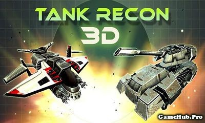 Tải Game Tank Recon 3D Apk Cho Android Bắn Tank