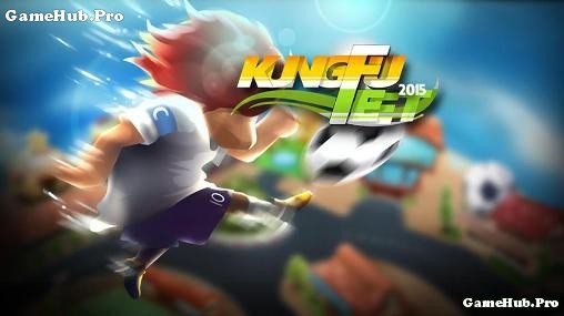 Tải game Bóng Đá Kungfu - Đá bóng cho Android miễn phí