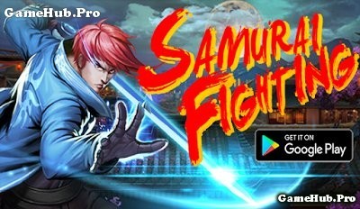 Tải game Samurai Fighting - Đối kháng Võ Thuật Android