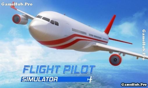 Tải Flight Pilot Simulator 3D - Lái máy bay Mod Android