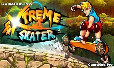 Tải game Extreme Skater - Hack Mod Full cho Android