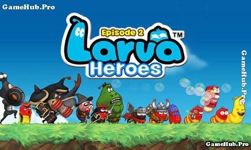 Tải game Larva Heroes Episode 2 - Chiến thuật cho Android