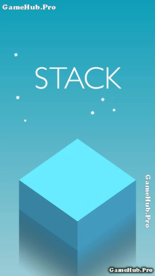 Tải game Stack - xếp hình khối vượt thử thách Android