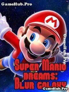Tải game Super Mario Dreams - Blur galaxy hành động Java