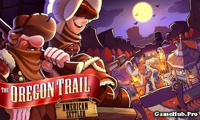 Tải Game The Oregon Trail: American Settlers Tiếng Việt