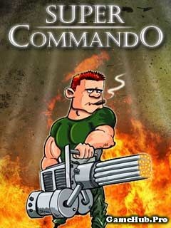 Tải Game Super Commando - Nhập Vai Bắn Súng Cho Java