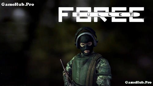 Tải game Bullet Force - Bắn súng FPS cực hay cho Android