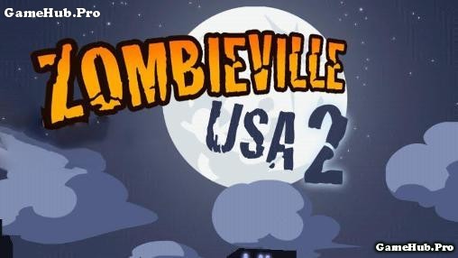 Tải game Zombieville USA 2 - Diệt Zombie thành phố Android