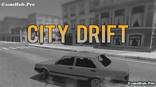 Tải game City Drift - Đua xe thành phố Mod tiền Android