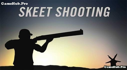 Tải game Skeet Shooting 3D - Bắn đĩa Bay Mod tiền Android