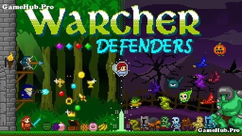 Tải game Warcher Defenders - Thủ thành giải trí Android