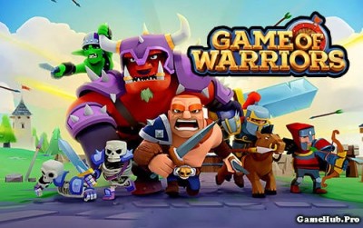 Tải game of Warriors - Thủ thành cực chất Mod Money Android